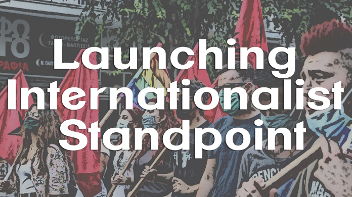 Launching Internationalist Standpoint￼￼